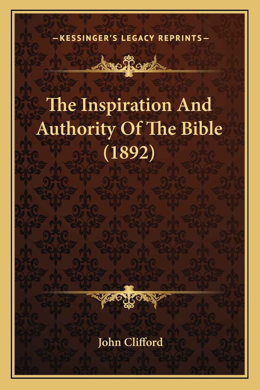 The Inspiration And Authority Of The Bible (1892)