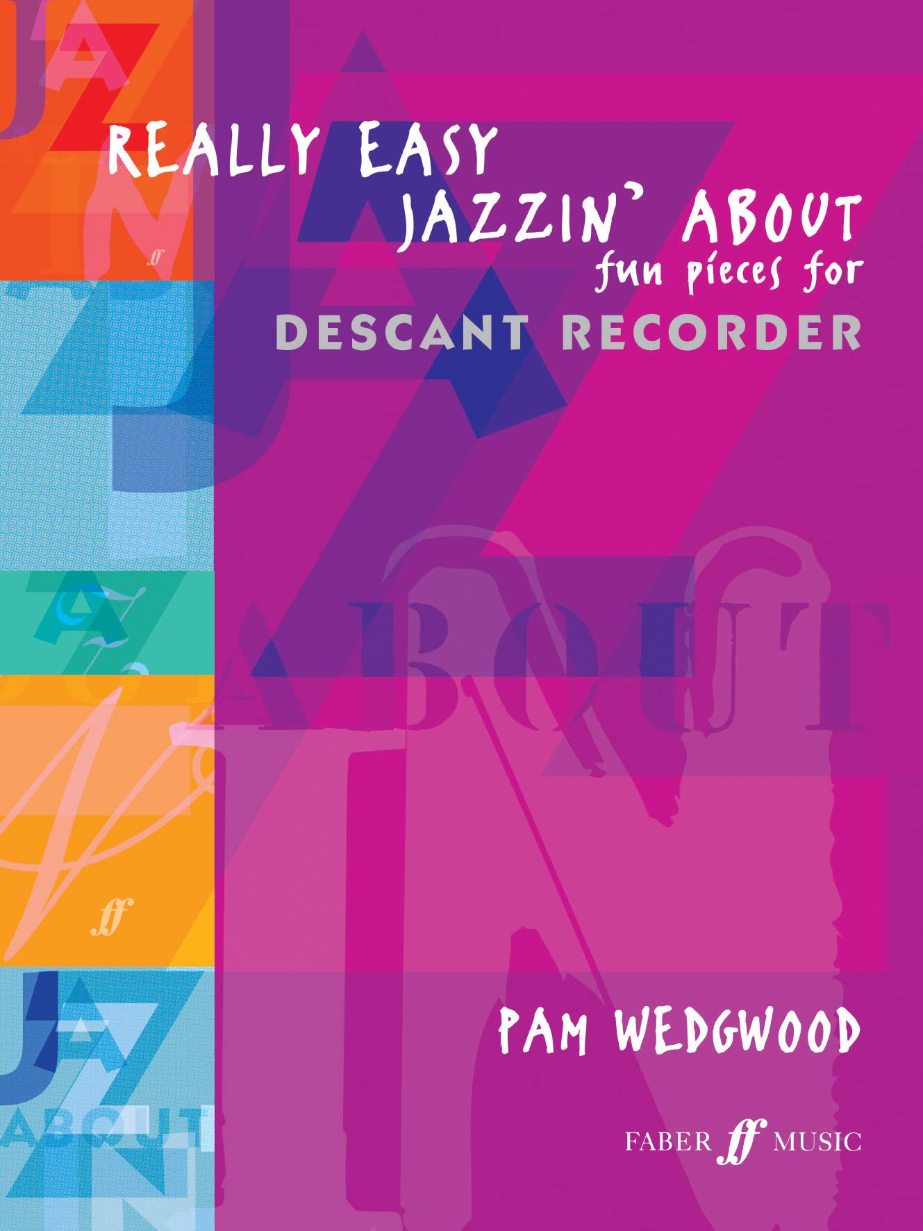 Really Easy Jazzin' About Recorder (Recorder and Piano): Fun Pieces for Recorder