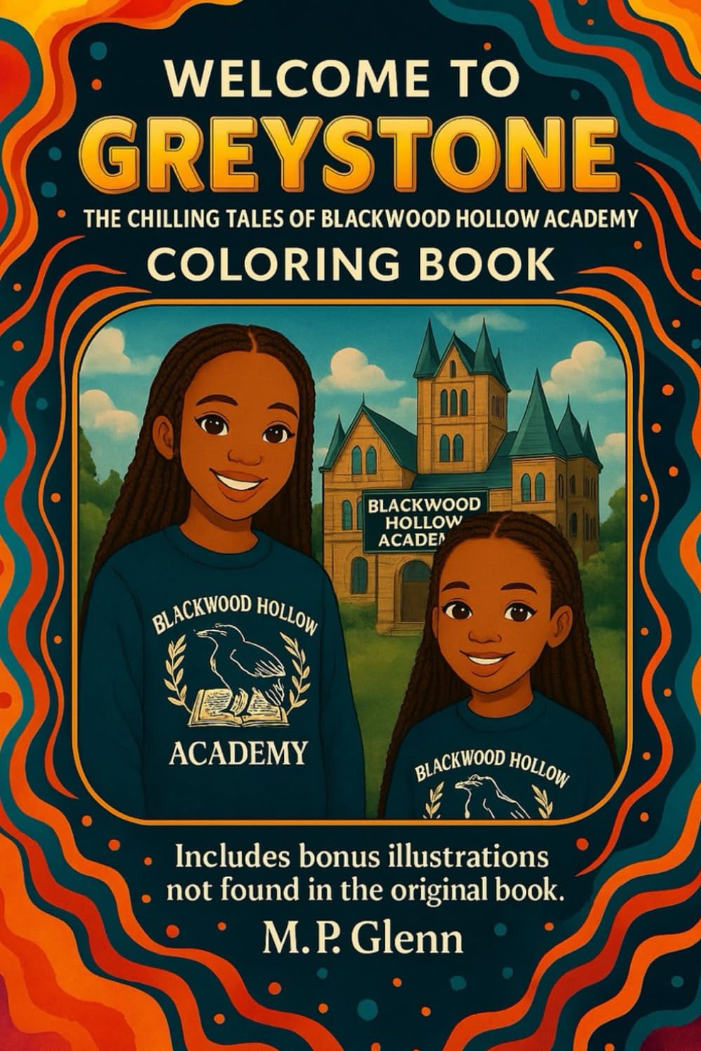 Welcome To Greystone: The Chilling Tales of Blackwood Hollow Academy - Coloring Book
