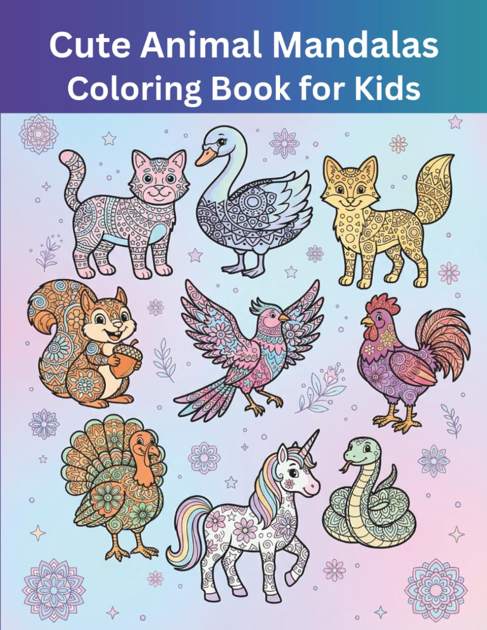 Cute Animal Mandalas for Kids: Easy and Fun Mandala Designs for Boys and Girls Ages 5–12