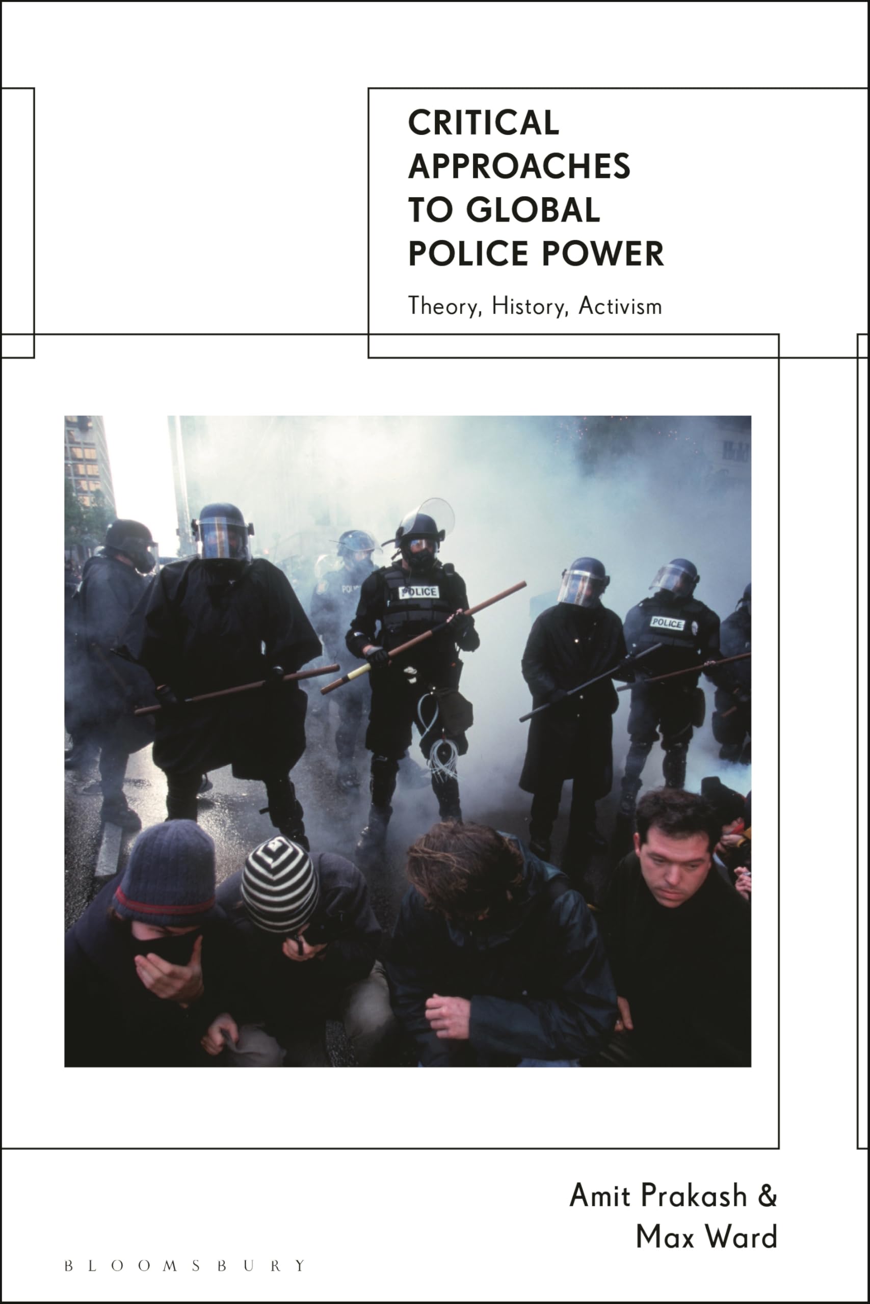 Critical Approaches to Global Police Power: Theory, History, Activism