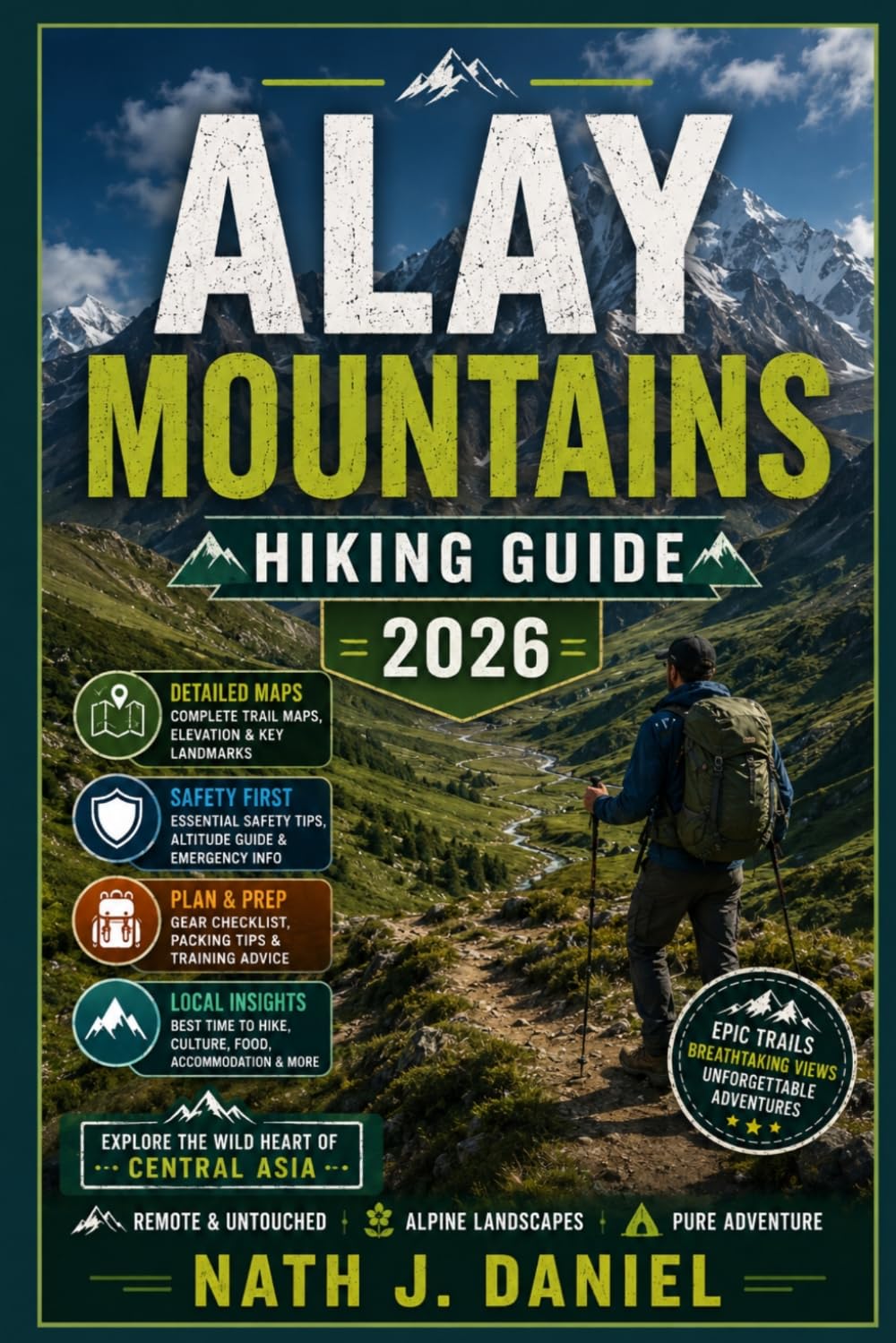 ALAY MOUNTAINS HIKING GUIDE (Footsteps Through Nature)