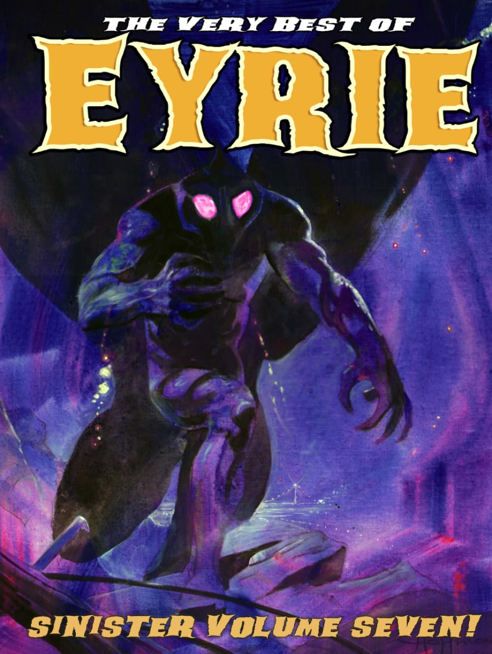 The Very Best of EYRIE: Sinister Volume Seven!