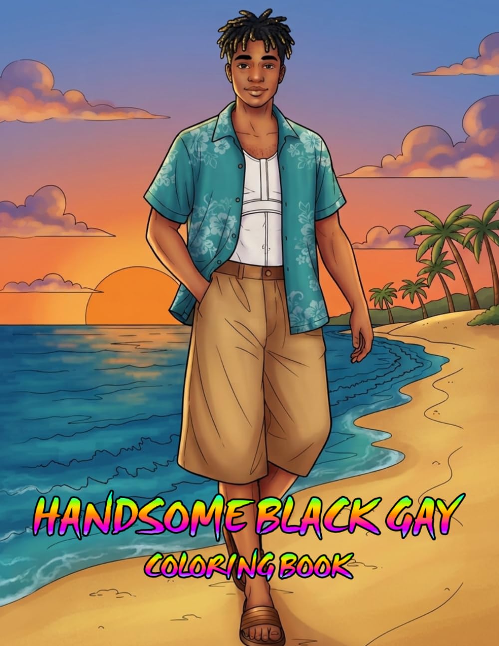 Handsome Black Gay Coloring Book: Adult Gay Coloring Book With 30+ Attractive Black Gay Men Coloring Pages For Relaxation, Creativity And Stress Relief