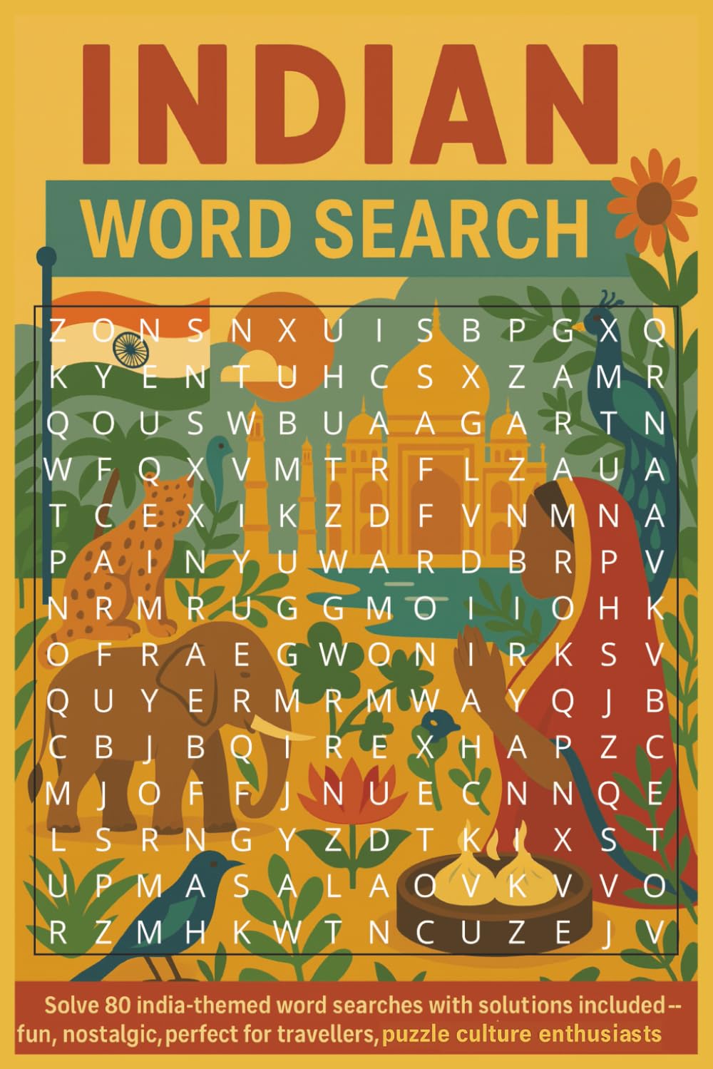 Indian Word Search: Solve 80 India themed word searches with solutions included - fun, nostalgic, perfect for travellers, puzzle culture enthusiasts (Rohim's Indian Desi Puzzlers)