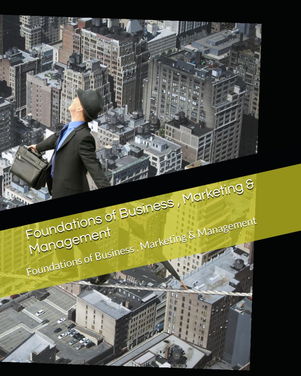 Foundations of Business , Marketing & Management: Foundations of Business , Marketing & Management: 1