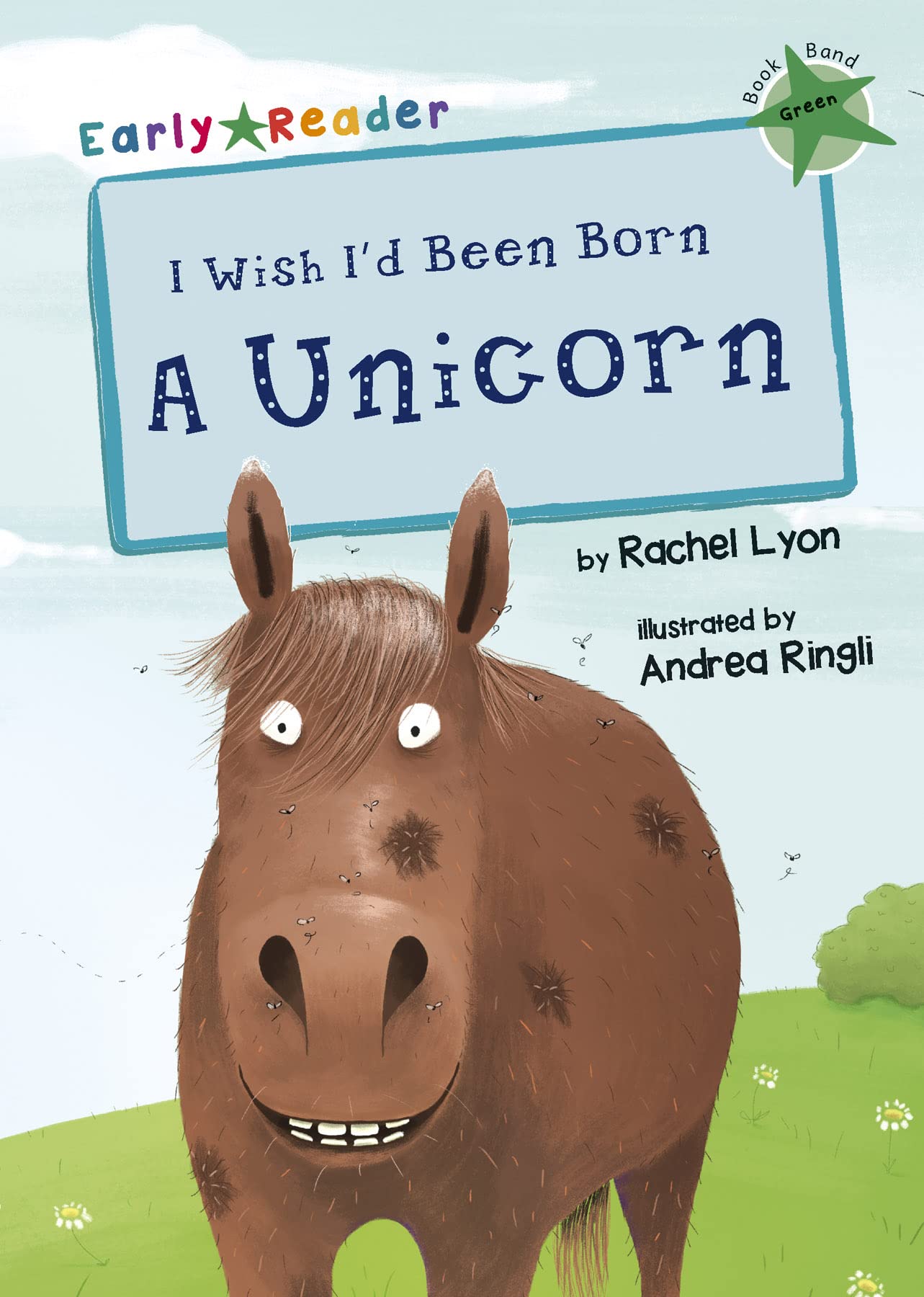 I Wish I'd Been Born a Unicorn (Early Reader) (Early Reader Green Band): (Green Early Reader)