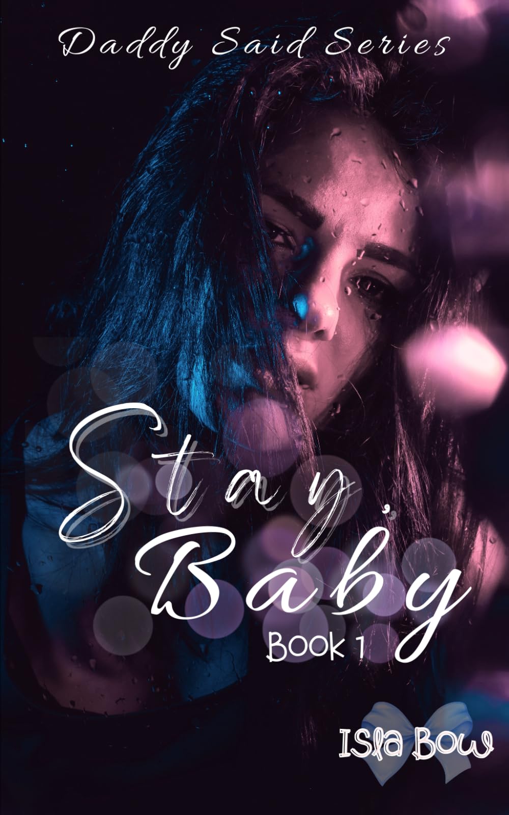 Stay, Baby: 1 (Daddy Said)