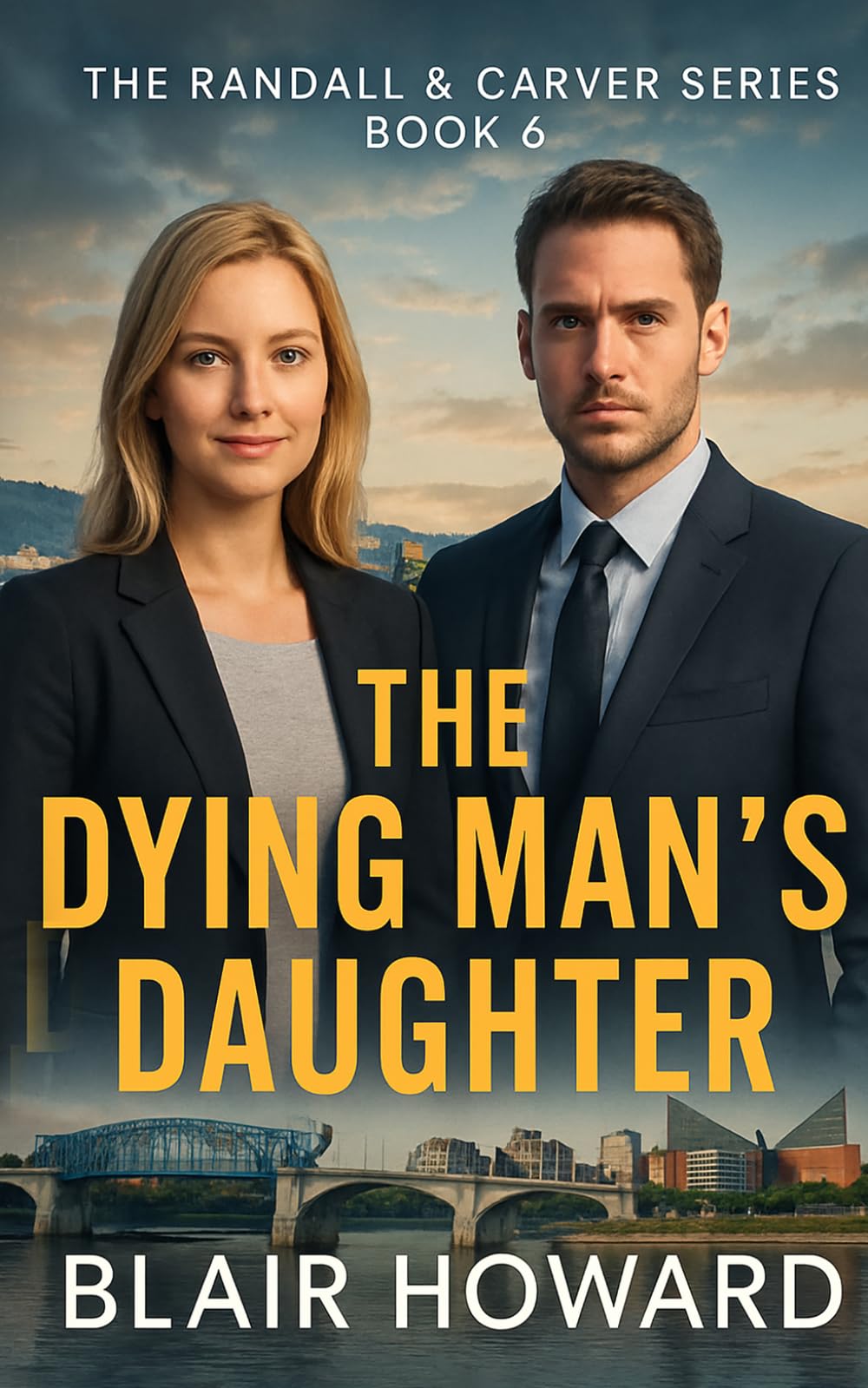 The Dying Man's Daughter: A Randall & Carver Mystery: 6