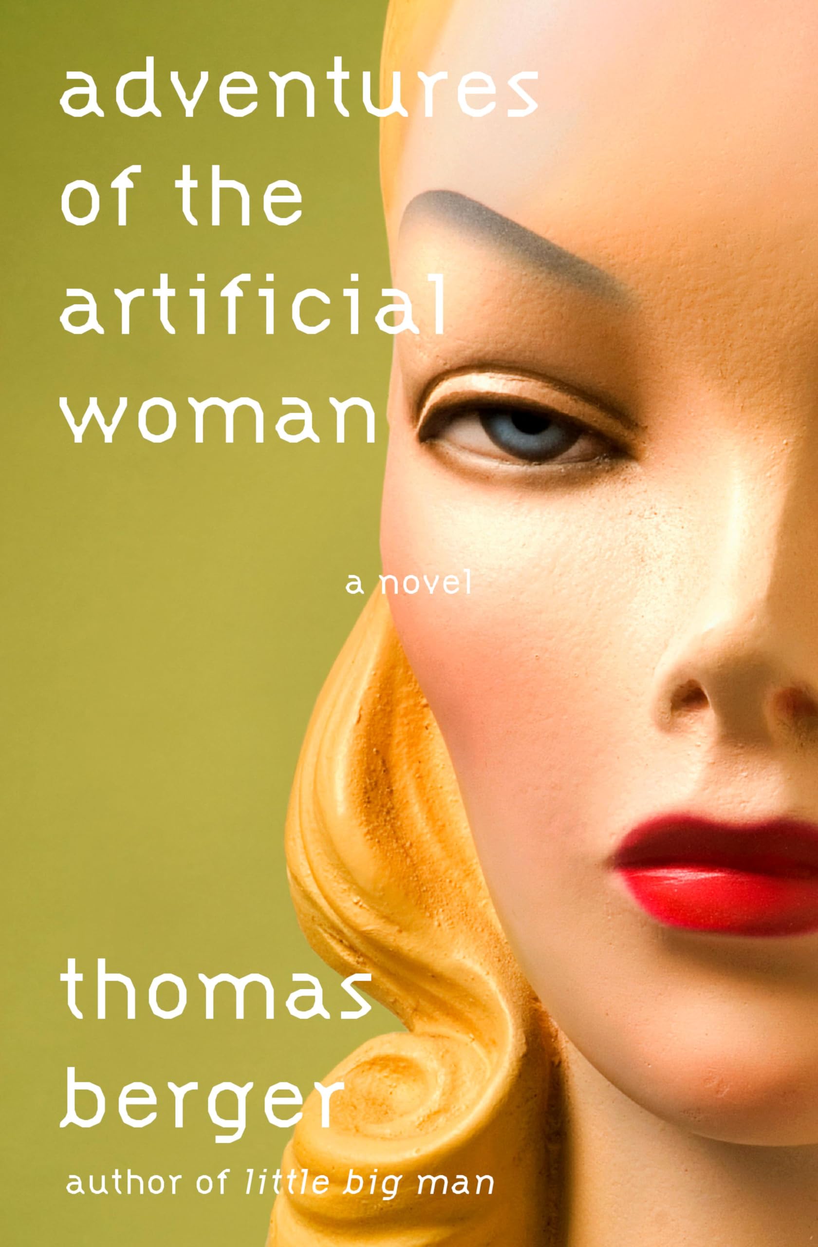 Adventures of the Artificial Woman: A Novel