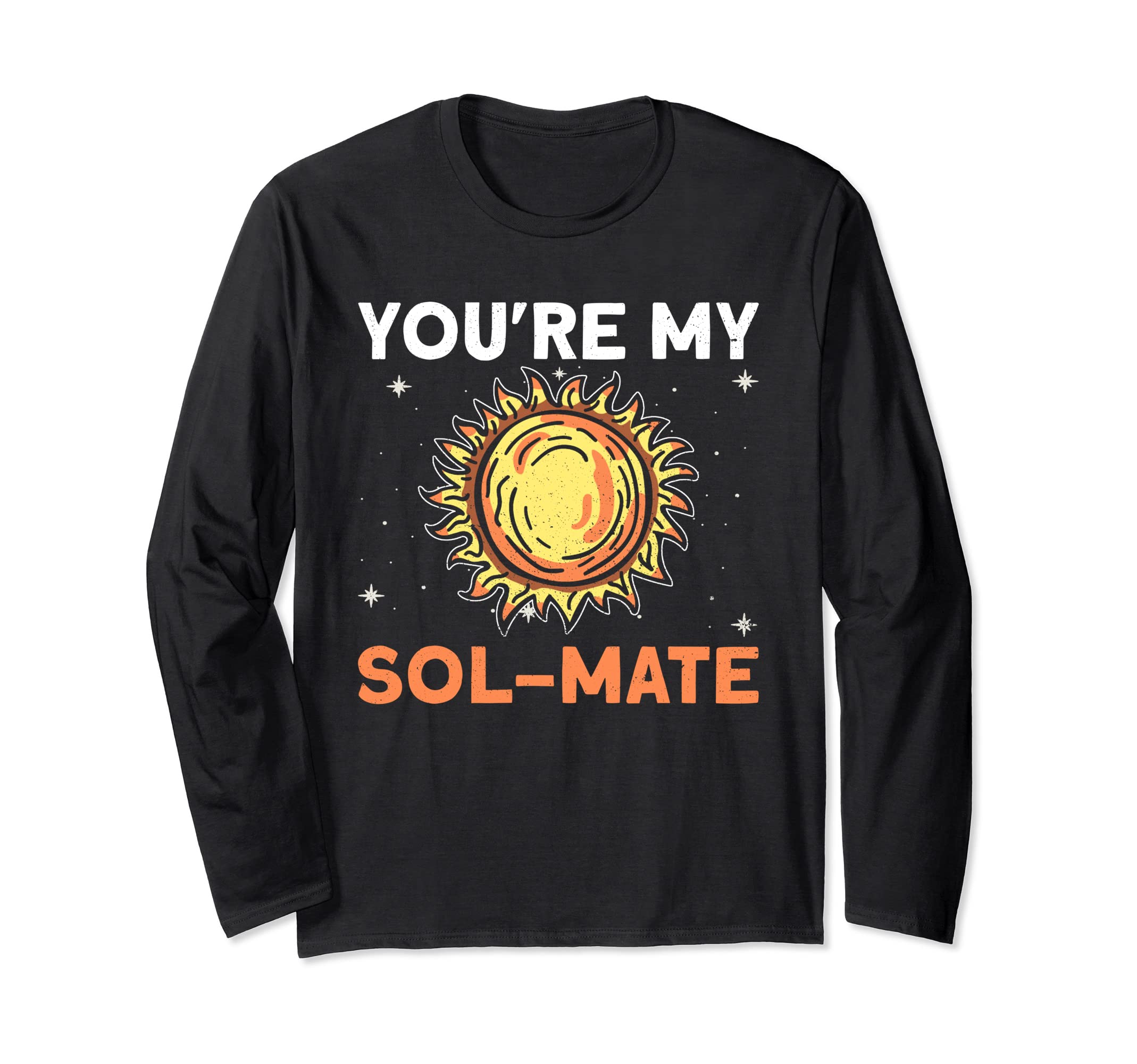 You're My Sol-Mate - Sun Solar System Star Long Sleeve T-Shirt