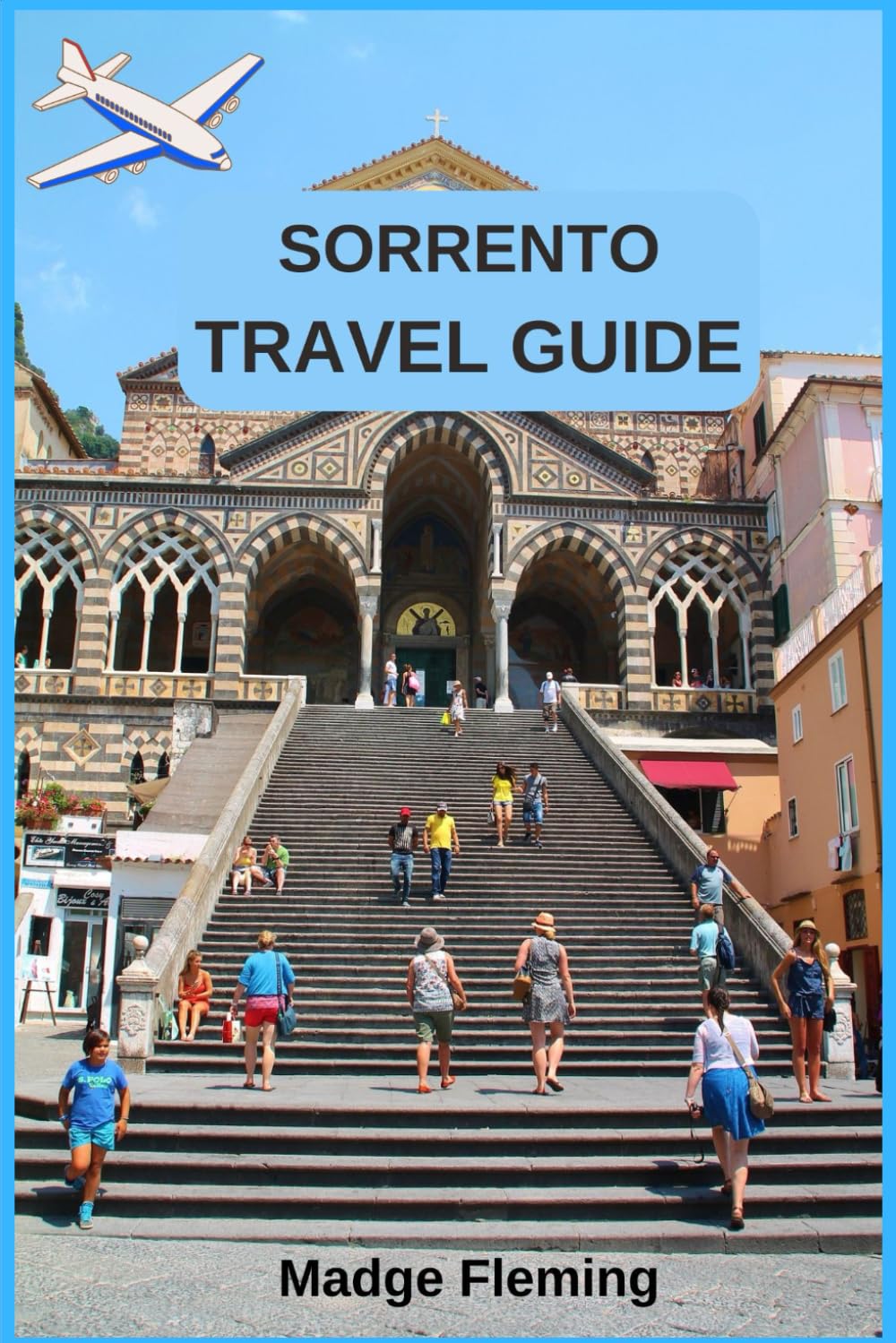 SORRENTO TRAVEL GUIDE: 55+ Fun and Cool Things to Do in and Around Sorrento