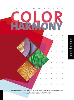 The Complete Color Harmony Expert Color Information for Professional Color Results
