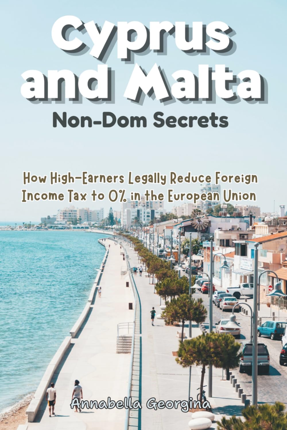 The Cyprus and Malta Non-Dom Secrets: How High-Earners Legally Reduce Foreign Income Tax to 0% in the European Union