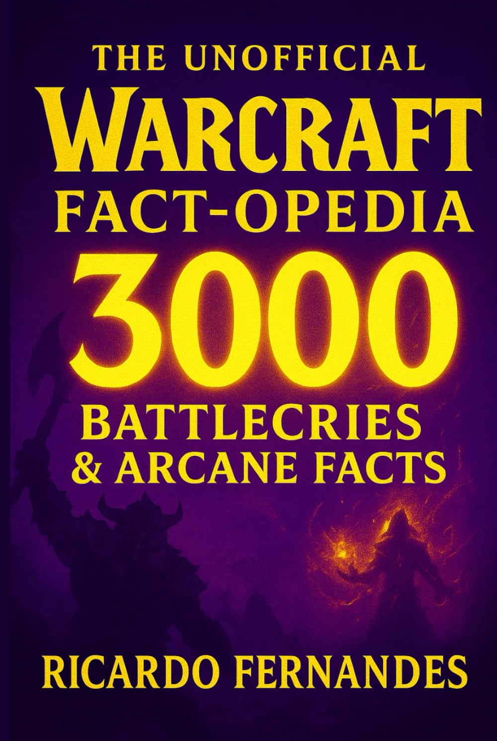 Encyclopédie Warcraft de collection : faits arcaniques et secrets