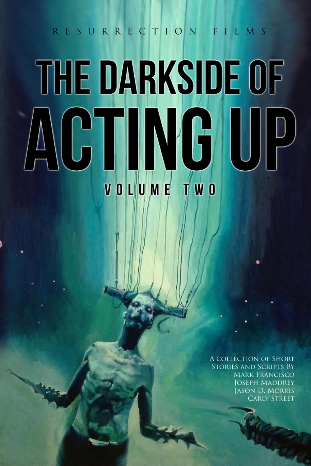 The Darkside of Acting Up: Volume Two Anthology: 2