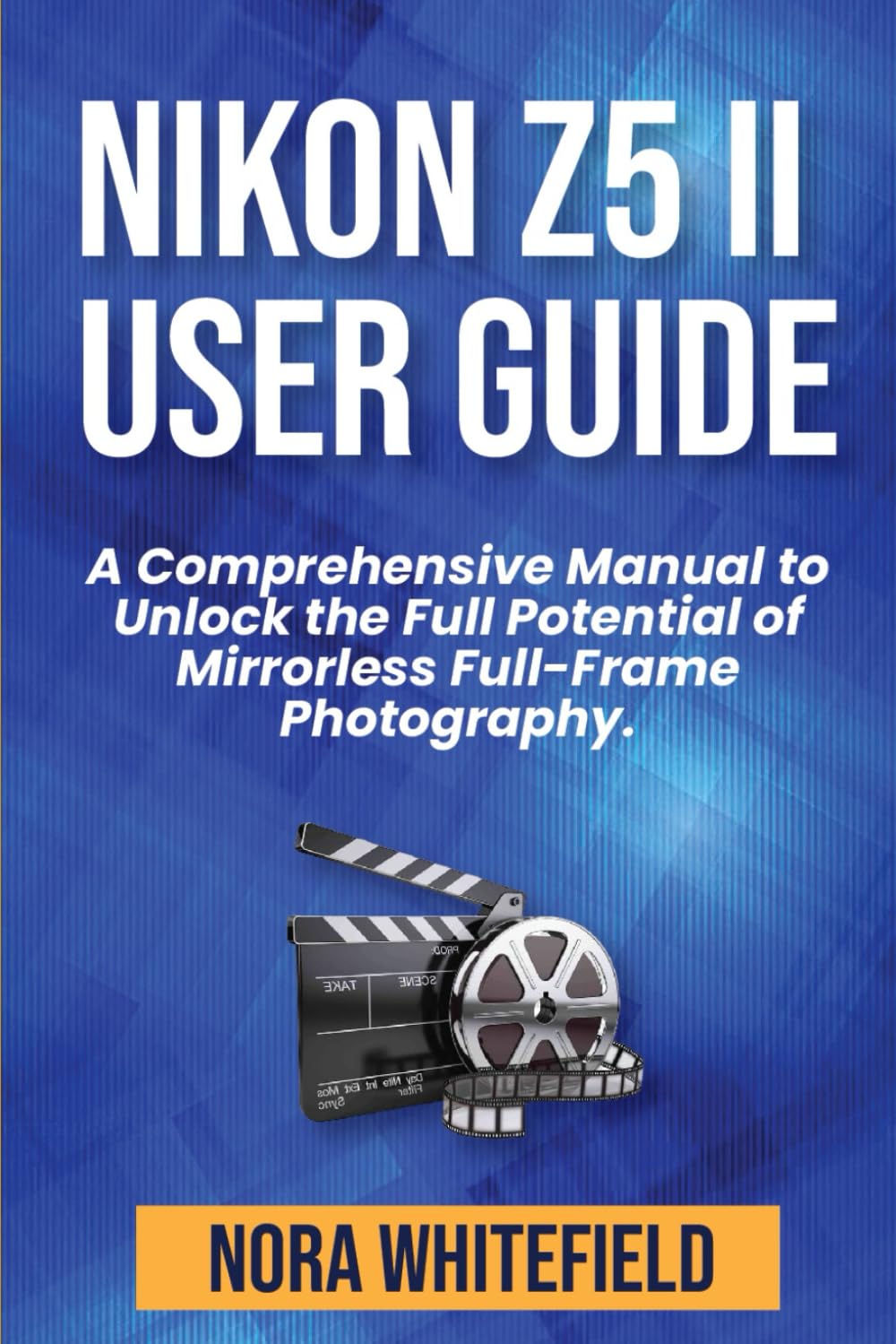 Nikon Z5 II user guide: A Comprehensive Manual to Unlock the Full Potential of Mirrorless Full-Frame Photography. (Applications, Products And Tech Updates)