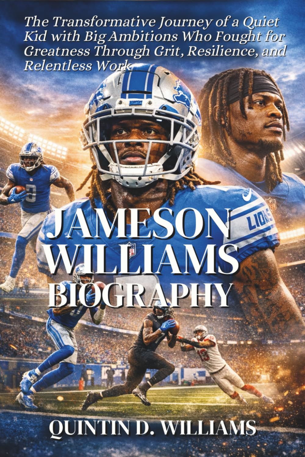 Jameson Williams Biography: The Transformative Journey of a Quiet Kid with Big Ambitions Who Fought for Greatness Through Grit, Resilience, and Relentless Work