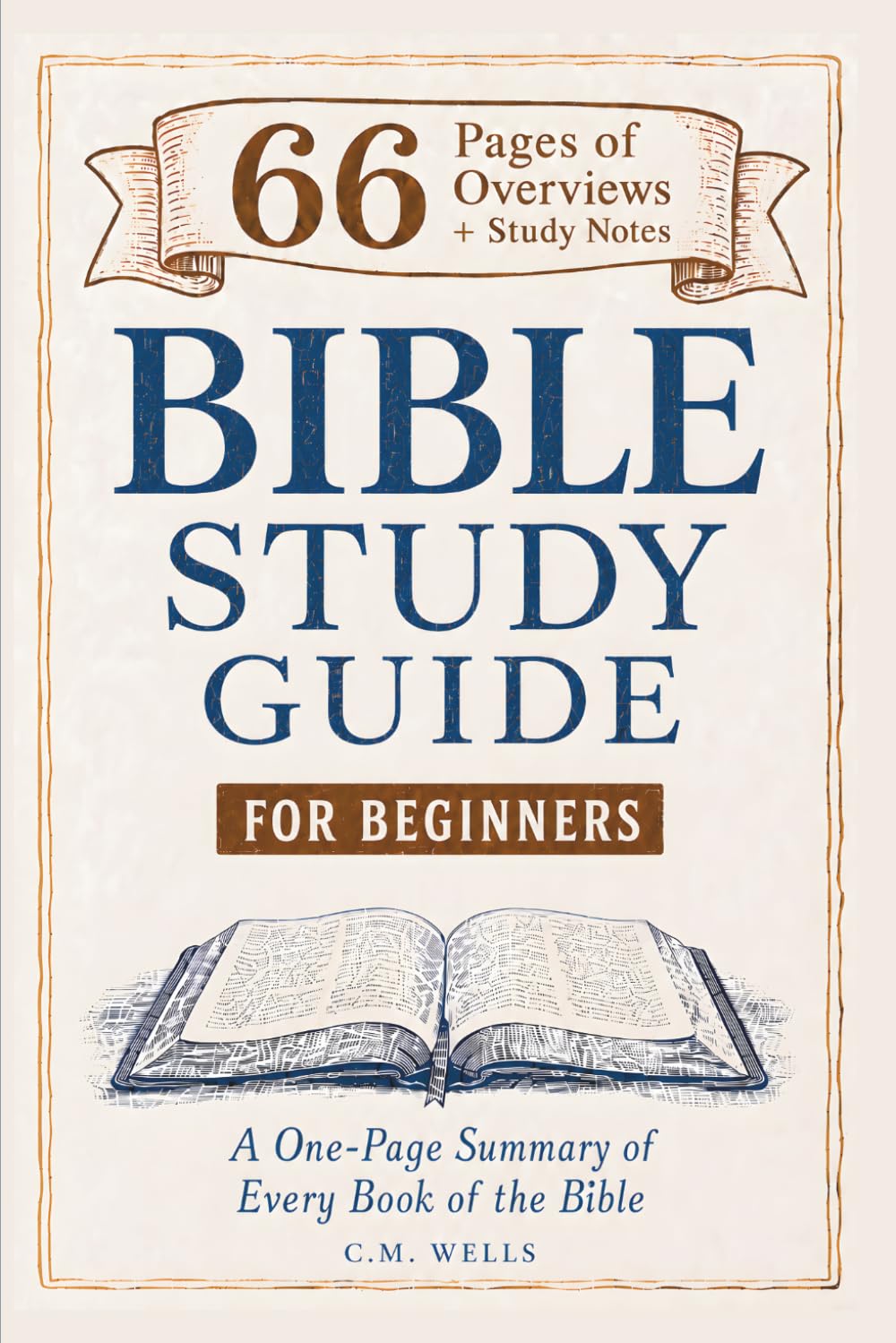 Bible Study Guide 66 Pages for Beginners: An Easy-To-Read Summary | Know Where to Start & Understand All 66 Books (ESV Guides for Beginners)