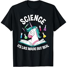 Funny Science is Like Magic But Real Unicorn Funny Science T-Shirt