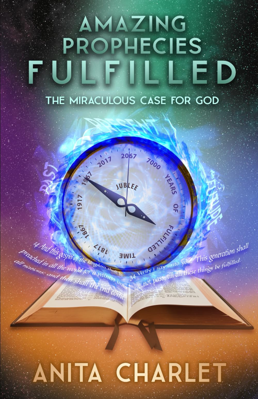 AMAZING PROPHECIES FULFILLED - THE MIRACULOUS CASE FOR GOD