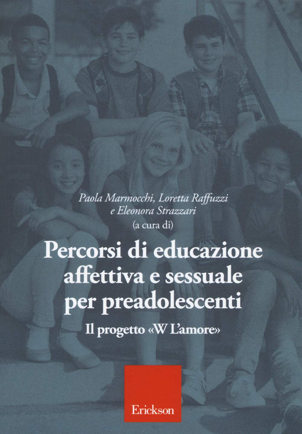 Percorsi Di Educazione Affettiva E Sessuale Per Preadolescenti. Il Progetto «W L'amore» - 4