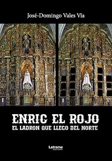 Enric el Rojo: El ladrón que llegó del norte