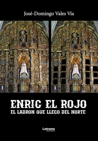 Enric el Rojo: El ladrón que llegó del norte