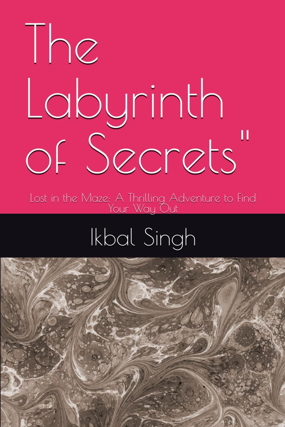 The Labyrinth of Secrets": Lost in the Maze: A Thrilling Adventure to Find Your Way Out