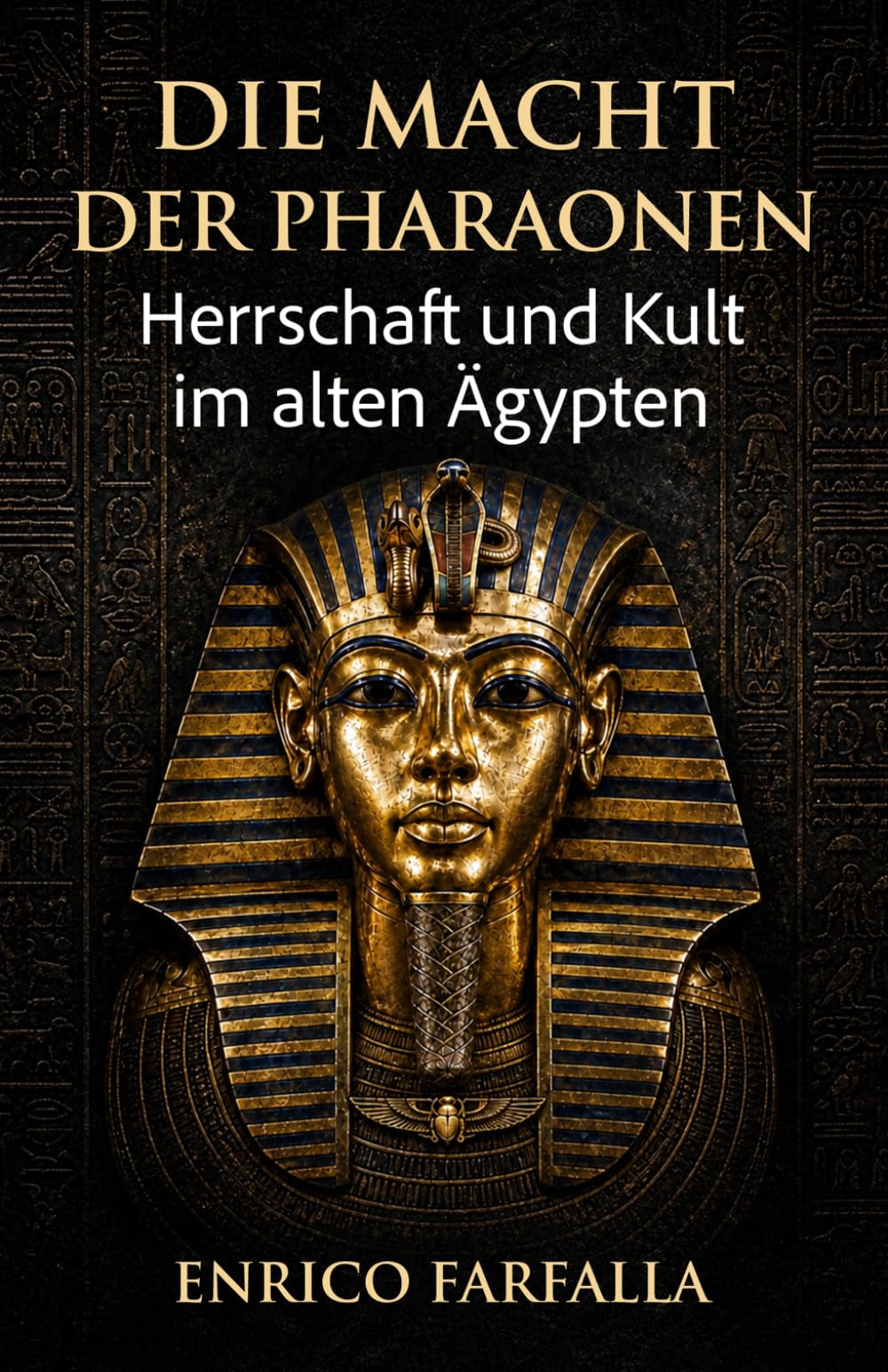 Die Macht der Pharaonen: Herrschaft und Kult im alten Ägypten