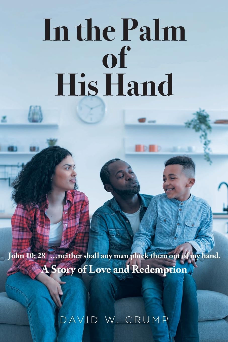 Buy In the Palm of His Hand: A Story of Love and Redemption