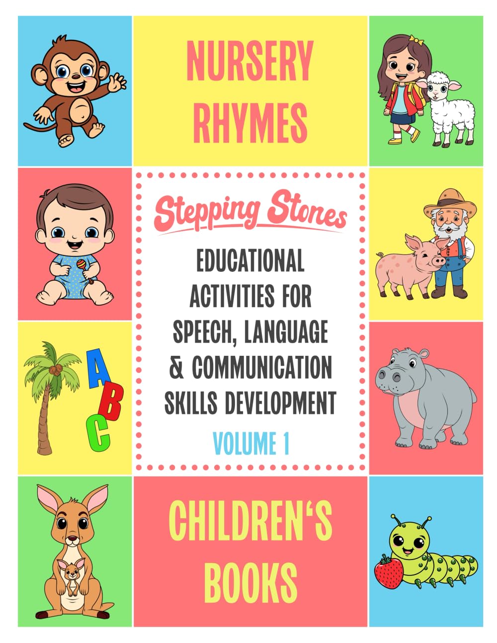 Stepping Stones Educational Activities For Speech, Language & Communication Skills Development: Volume 1 - Nursery Rhymes and Children's Books