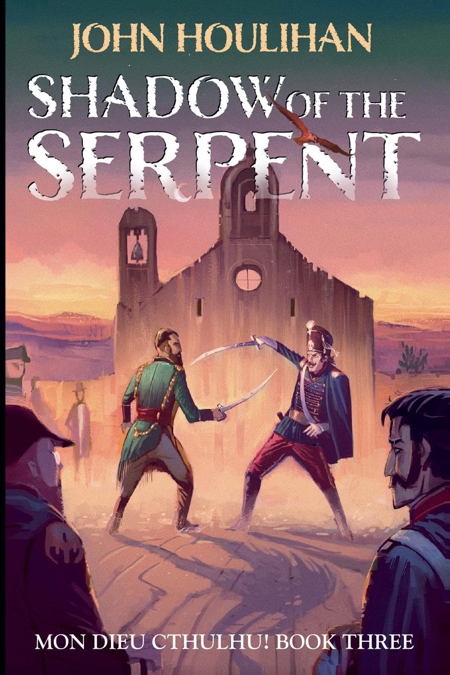 Shadow of the Serpent: 3 (Mon Dieu Cthulhu!)