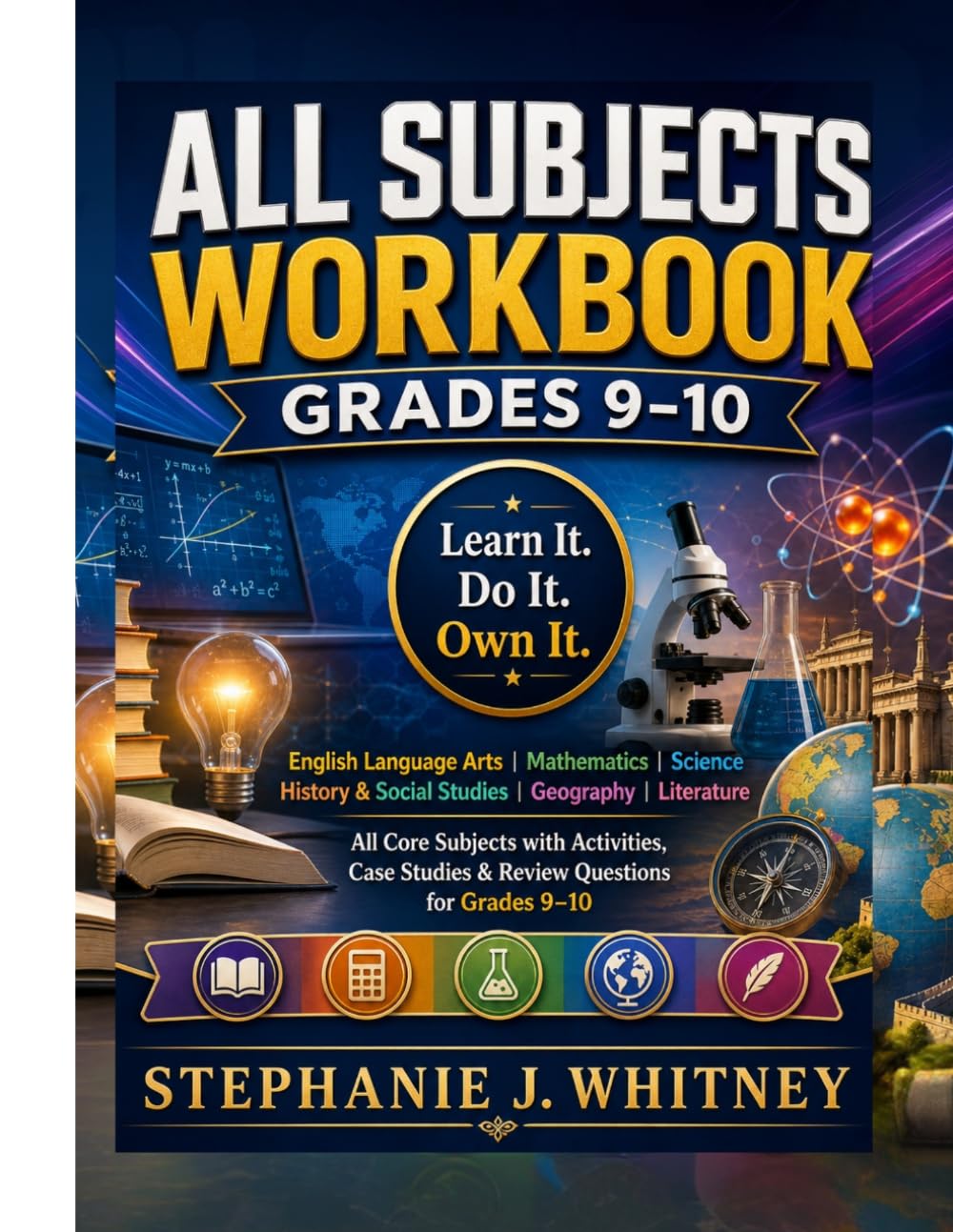 All Subjects Workbook Grades 9-10: All Core Subjects with Activities, Case Studies & Review Questions for Grades 9–10 (Confident Learner Series)
