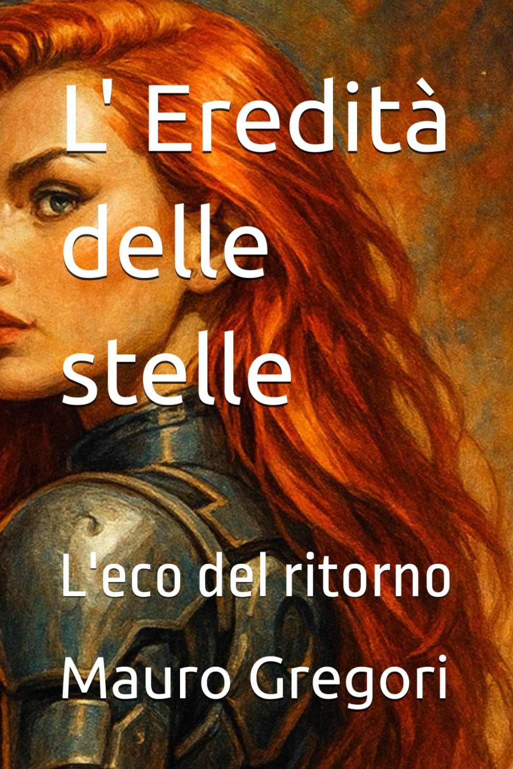 L' Eredità delle stelle: L'eco del ritorno (Le avventure di Luna Cristiani)