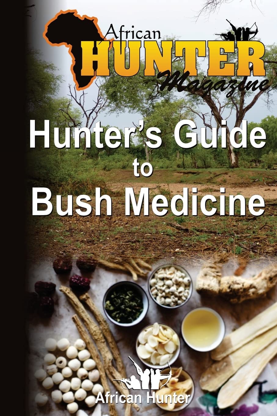 Hunter's Guide to Bush Medicine: Volume 3 (The Hunter's Guide Series)