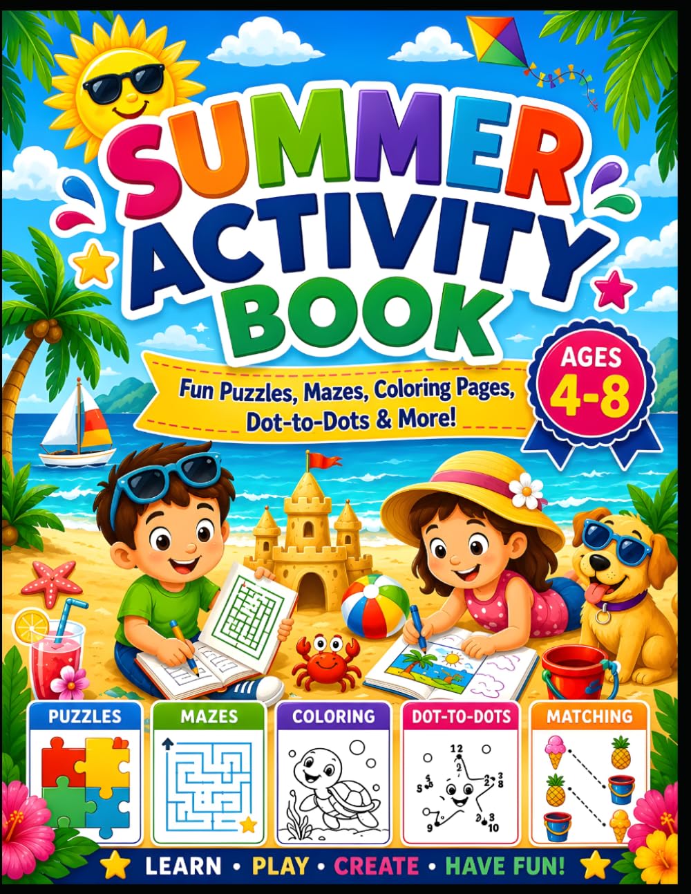 Summer Activity Book for Kids Ages 4-8: Fun Mazes, Coloring Pages, Word Searches, Matches, Puzzles & Educational Summer Learning Activities