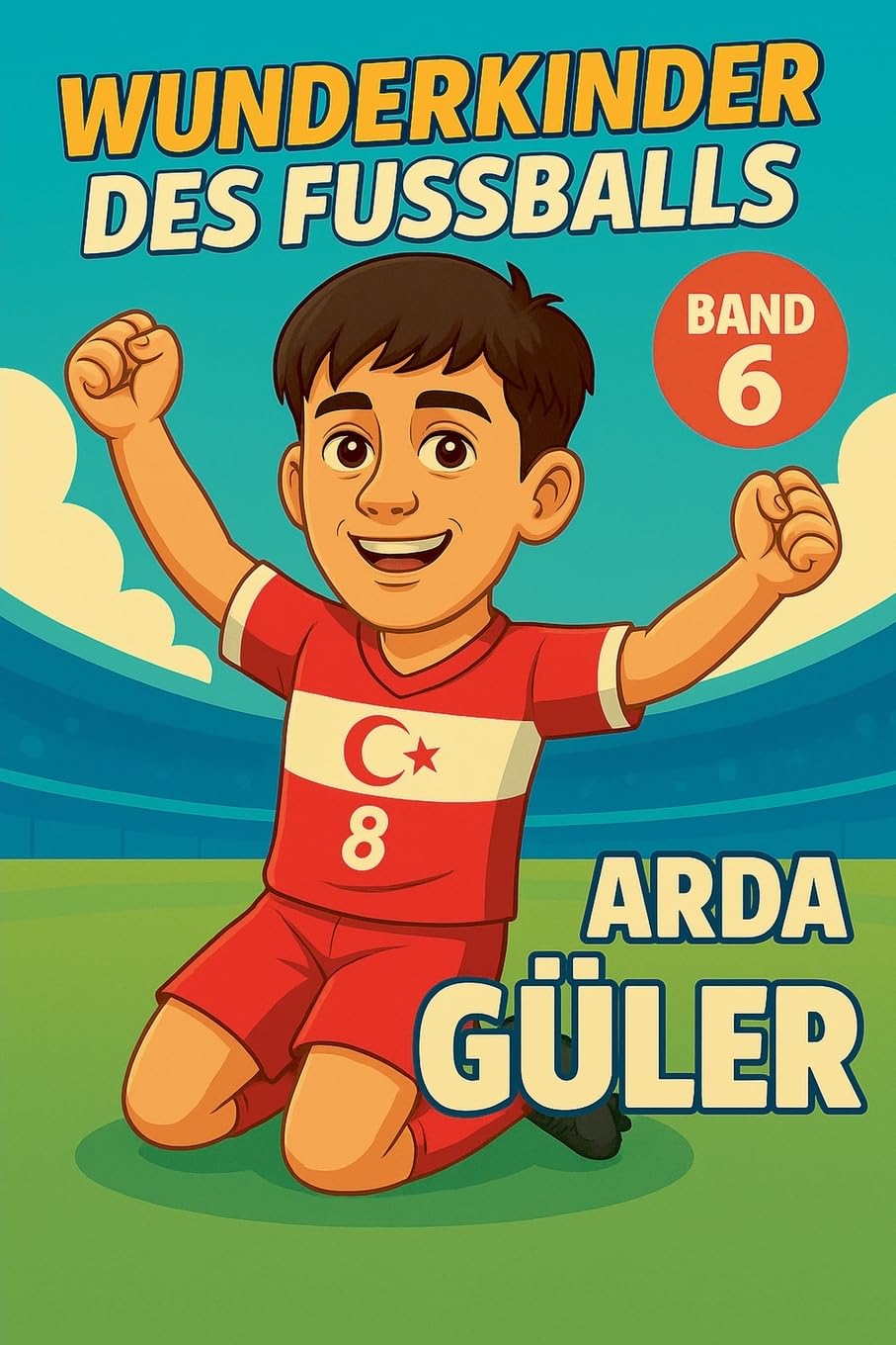 Wunderkinder des Fußballs: Arda Güler: 6