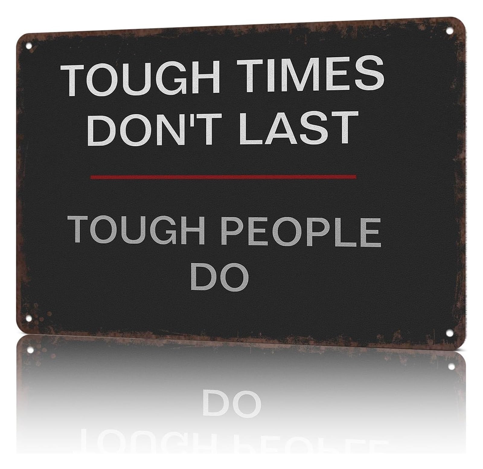 MQXFCZUX Vintage Tough Times Dont Last Tough People Do Metal Sign Motivational Wall-Art for Garage Workshop Office Gym Tin Plaque 8 X 12 in