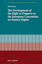 The Development of the Right to Property in the European Convention on Human Rights (Interdisciplinary Studies on the Council of Europe and Its Conventions, 1)