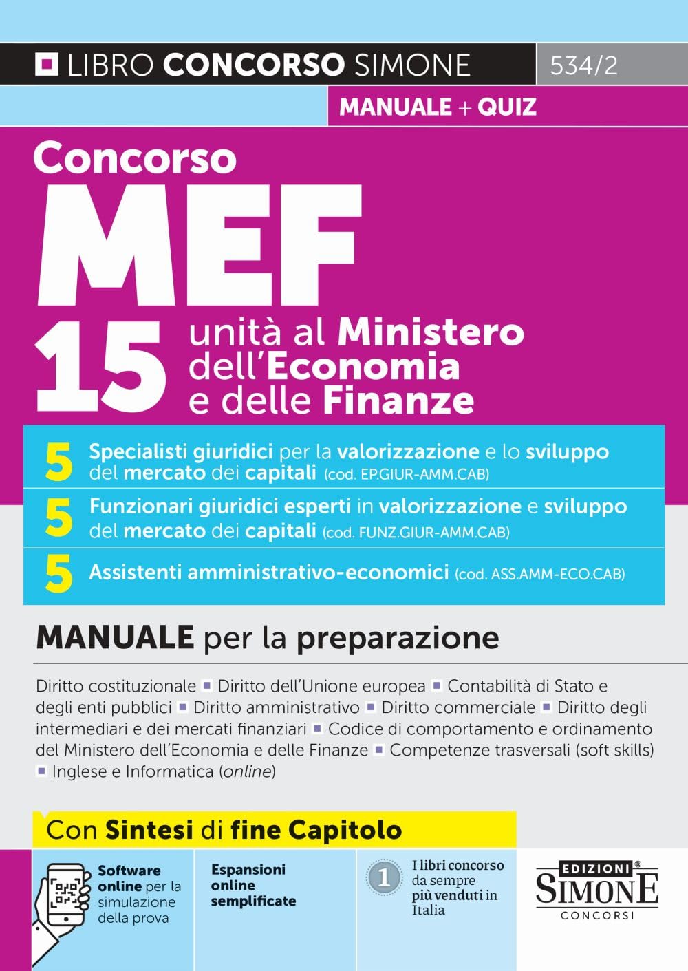 Concorso MEF. 15 unità al Ministero dell'Economia e delle Finanze. Manuale per la preparazione. Con espansioni online. Con software online per la simulazione della prova