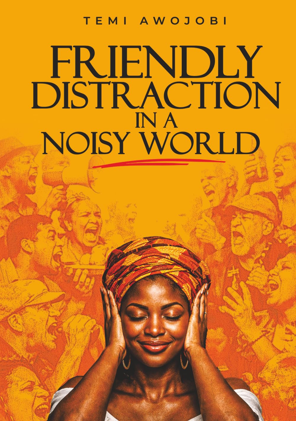 Friendly Distraction in a Noisy World