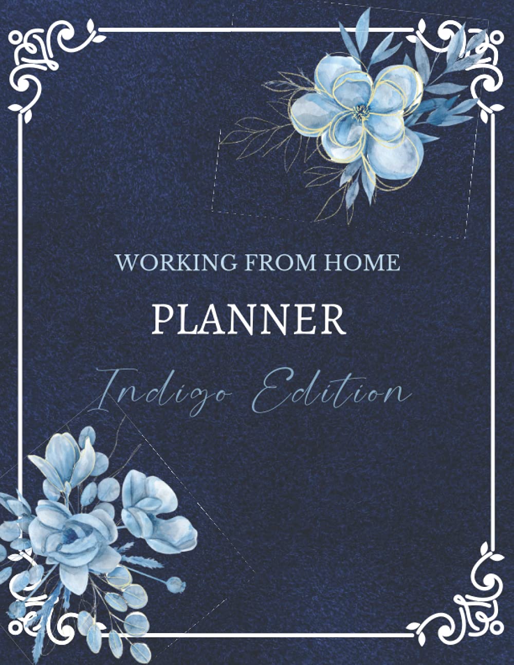 Complete Work from Home Planner - Work from Home Journal, Personal Finance Planner, Brainstorming Pad, Client Project Planner: Work from Home Planner