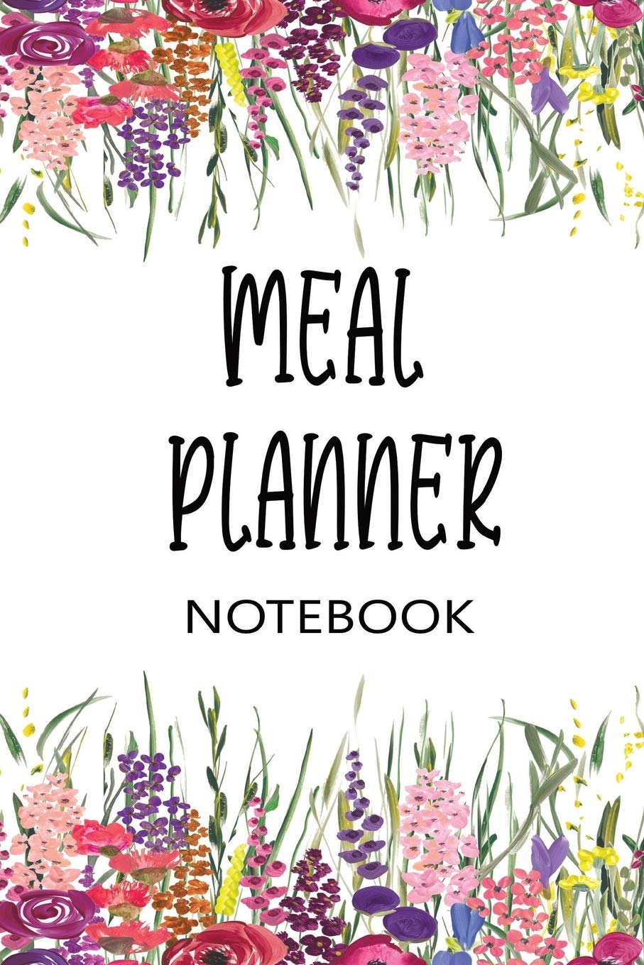 Independently Published Meal Planner Notebook: One year Week Meal Planning with Weekly Grocery List | Spring Floral Cover Theme