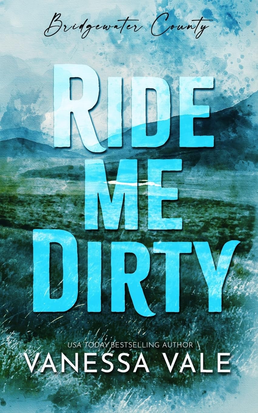 Ride Me Dirty: 1 (Bridgewater County)