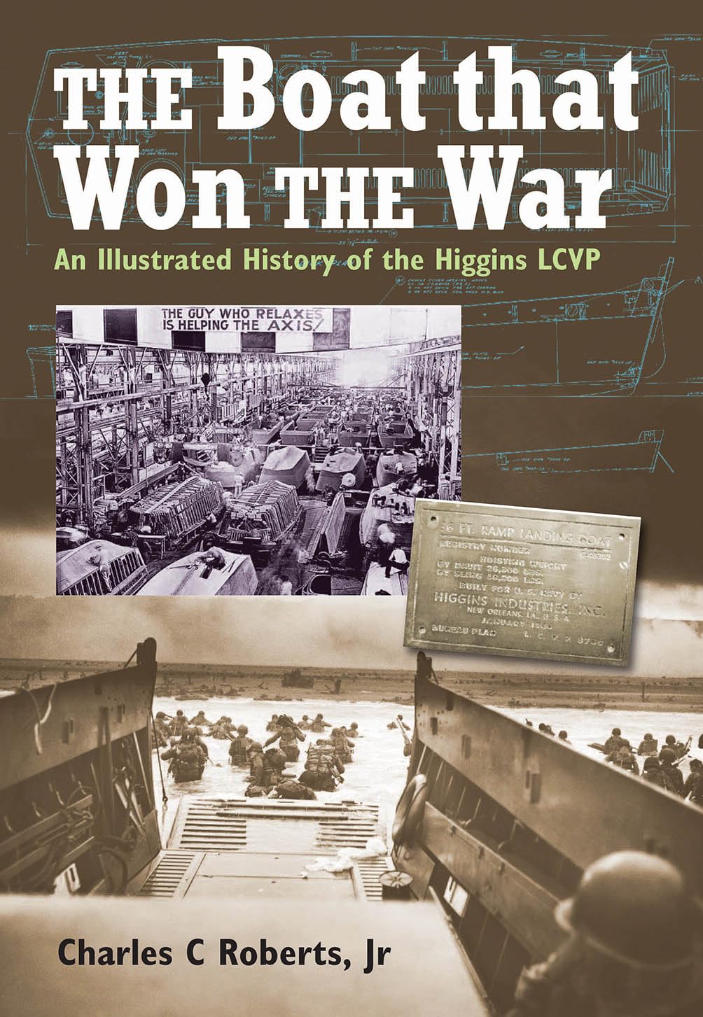 The Boat That Won War: An Illustrated History of the Higgins LCVP Hardcover – September 15, 2017