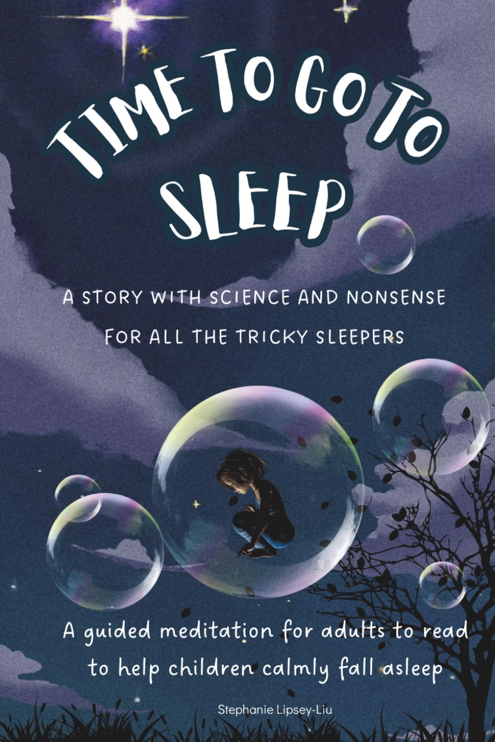 Time to go to sleep: A story for adults to read to children who have difficulty falling asleep: A story for adults to read to children to help them fall asleep