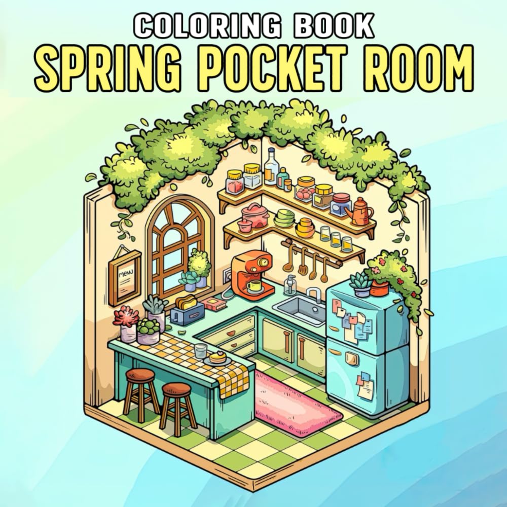 Spring Pocket Room Coloring Book: Adorable Tiny Homes Coloring Pages with Peaceful Springtime Designs for All Ages Fun And Relaxation