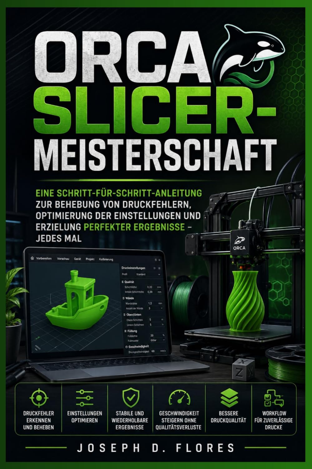 Orca Slicer-Meisterschaft: Eine Schritt-für-Schritt-Anleitung zur Behebung von Druckfehlern, Optimierung der Einstellungen und Erzielung perfekter Ergebnisse – jedes Mal