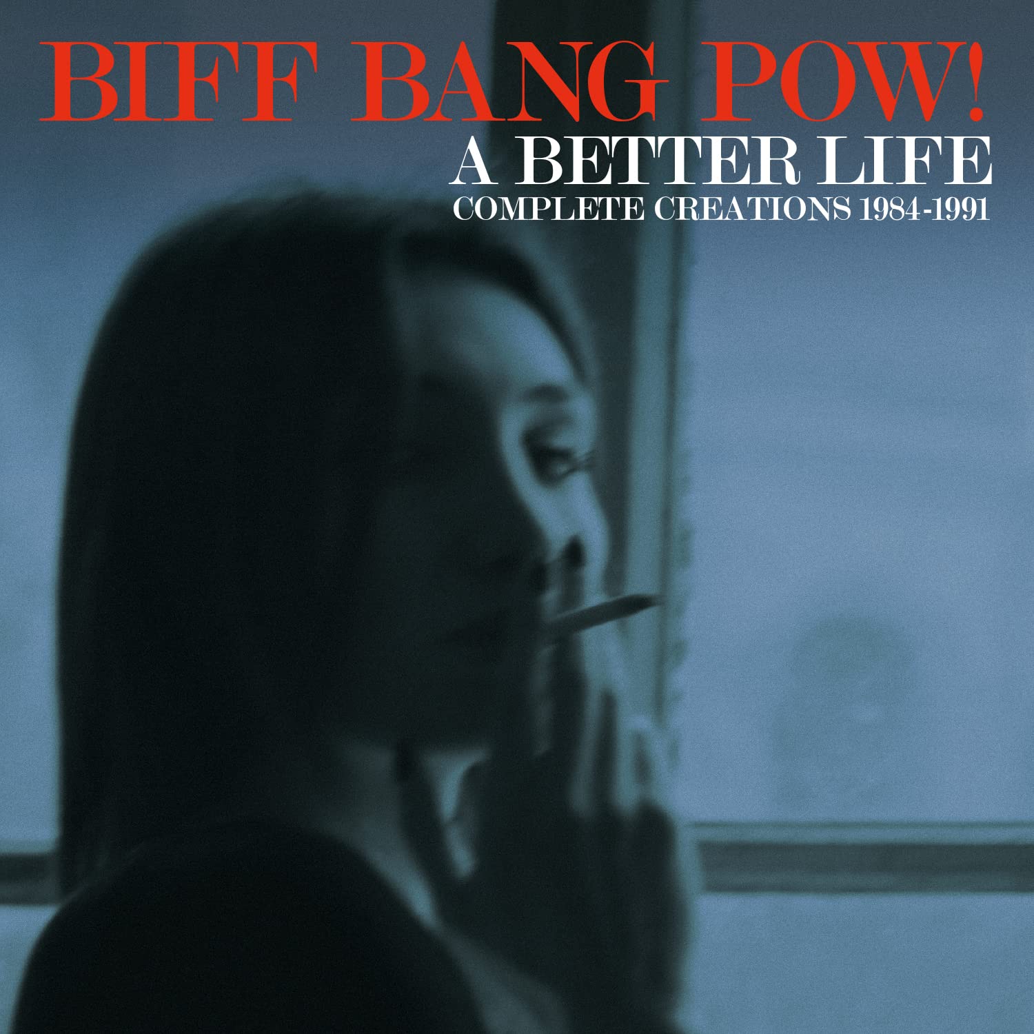 Biff Bang Pow! A Better Life - Complete Creations 1984-1991, Various Artists 6CD